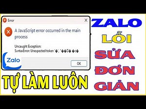 Sửa lỗi Zalo khi cài mới. A JavaScript error occurred in the main process Uncaught Exception. Fix