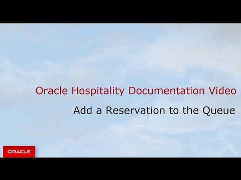 Hospitality Documentation:–OPERA CLOUD: Add a Reservation to the Queue