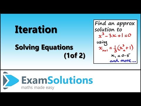 Iteration - Solving equations (1 of 2) | ExamSolutions
