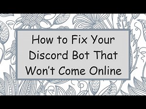 How to Fix Your Discord Bot That Won’t Come Online