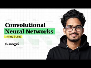 Convolutional Neural Networks (CNN) සිංහලෙන් | Theory and Code | Step-by-Step with PyTorch