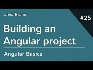 Angular 6 Basics 25 - Building an Angular project