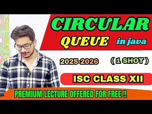 Circular Queue in Java | ISC Class 12 Computer Science One Shot Explanation | Full Concept & Program