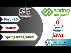 Router | Part-10 | Spring Integration Tutorial | Message Channel | Spring Integration Component 2024