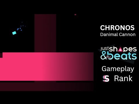Chronos - Danimal Cannon (Just Shapes & Beats) S Rank
