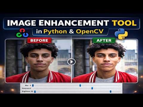 Real-Time Image Enhancement Tool using OpenCV and Python | Interactive Image Editor