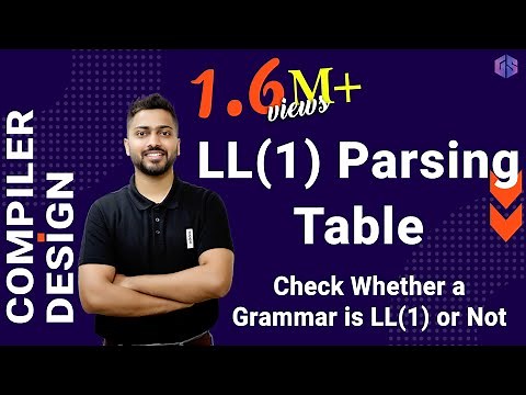 Lec-8: LL(1) Parsing Table | Check Whether a Grammar is LL(1) or Not