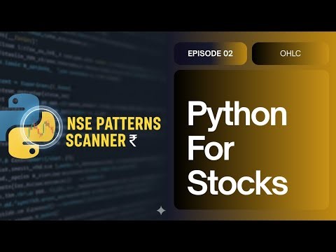 Python for Stocks Ep.2 – How to identify Open, Close, Low and High for any candle