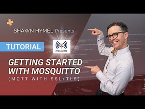 Getting Started with the Mosquitto MQTT Broker (with SSL/TLS)