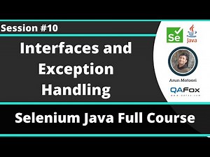 Selenium Java Training - Session 10 - Java (Part 8) - Interfaces and Exception Handling