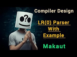 LR(0) Parser With Example | Parsing Table Full Explanation | Compiler Design