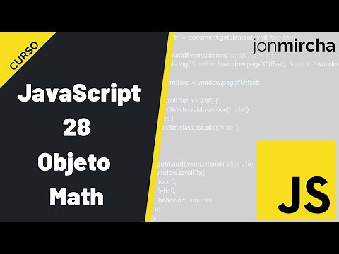 Curso JavaScript: 28. Objeto Math - #jonmircha