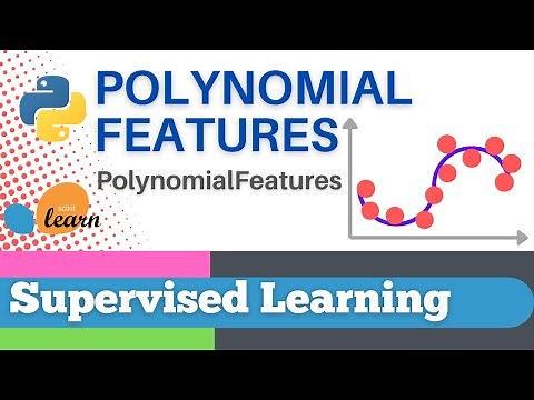 #53: Scikit-learn 50:Supervised Learning 28: Polynomial Features