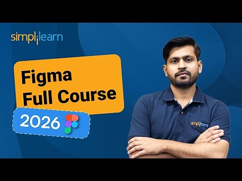 Figma Full Course 2026 | Figma Web Design Full Course | Figma UI UX Design Tutorial | Simplilearn