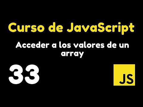 33 Cómo acceder a los valores de un Array o Arreglo | Curso de JavaScript