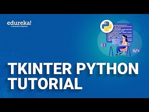 Tkinter Python Tutorial | Python GUI Programming Using Tkinter Tutorial | Python Training | Edureka