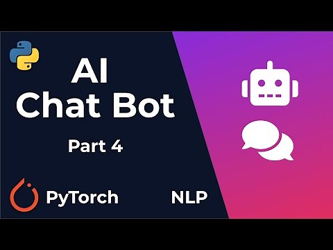 Chat Bot With PyTorch - NLP And Deep Learning - Python Tutorial (Part 4)