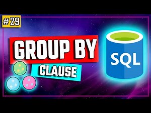 SQL GROUP BY Clause - SQL Tutorial #29