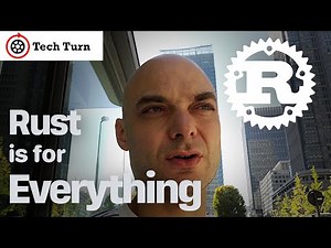 Rust is for Everything