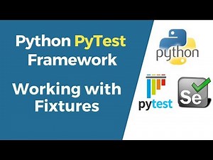 Selenium with Python Tutorial 40-PyTest | Working with PyTest Fixtures
