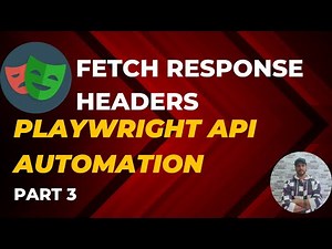 Part 3 - Fetch Response Headers || Playwright Java API Automation