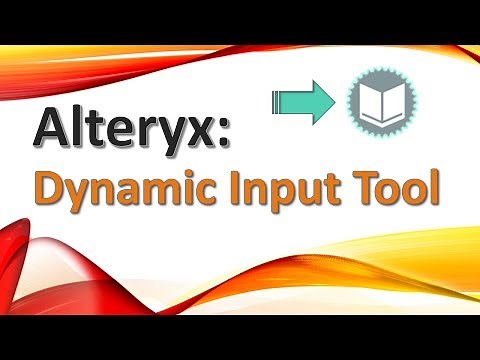 Alteryx - Dynamic Input Tool