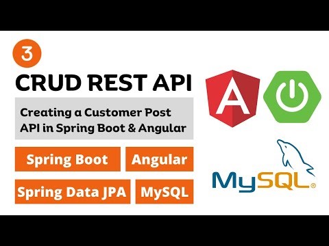 Customer Post API in Spring Boot & Angular | Part 3 | CRUD Operations in Spring Boot, Angular, MySQL