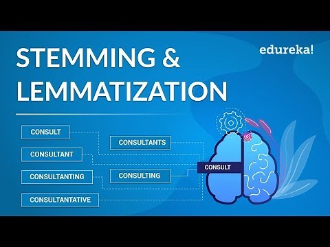 Stemming And Lemmatization Tutorial | Natural Language Processing (NLP) With Python | Edureka