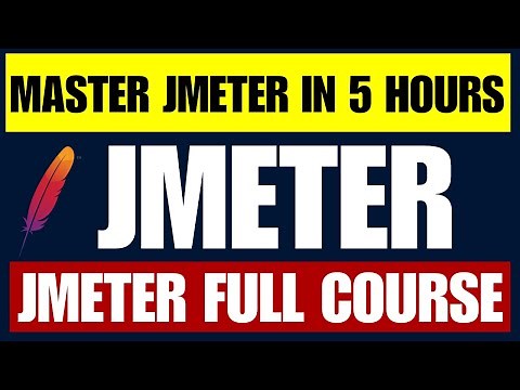 Master Apache JMeter Full Course | Complete Performance Testing Course in 5 Hours