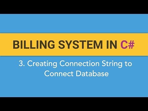 3. How to create BILLING SYSTEM in C#? (Creating Connection String To Connect Database)