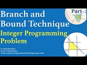 Integer Programming Problem (Part-2) Branch and Bound Technique to Solve IPP