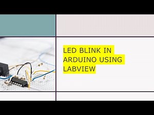 Blinking LED in Arduino Using LabVIEW Hobbyist Toolkit