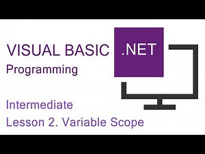 VB.NET Programming. Intermediate Lesson 2. Variable Scope