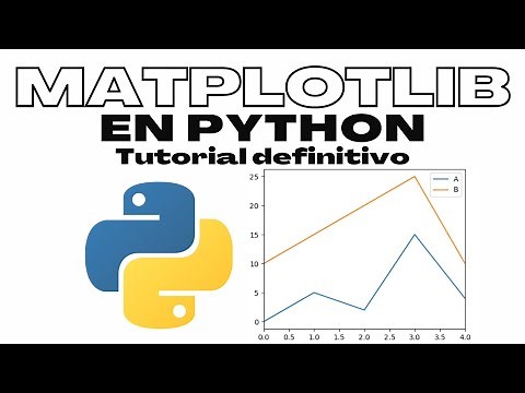 Matplotlib in 26 minutes (Python in SPANISH)