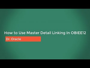 How to Use Master Detail Linking In OBIEE12