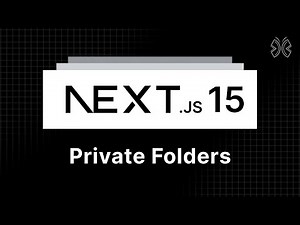 Next.js 15 Tutorial - 12 - Private Folders