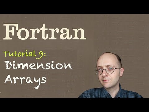 [Fortran Tuto 9] Dimension Arrays