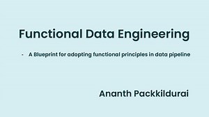 Functional Data Engineering - A Blueprint for adopting functional principles in data pipeline