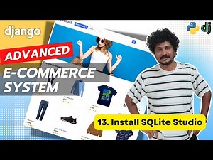 Django Ecommerce Advanced Project - 13 Install SQLite Studio
