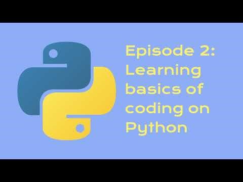 Episode 2: Learning coding on Python