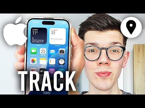 How To Track An iPhone Location - Full Guide