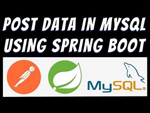 POST data in Mysql database using Spring Boot and Postman tutorial | REST API
