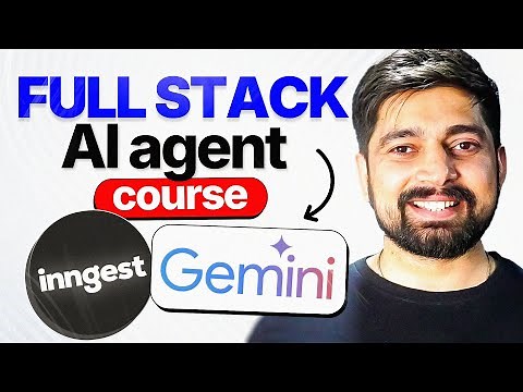 Full Stack AI Agent course with inngest and Gemini