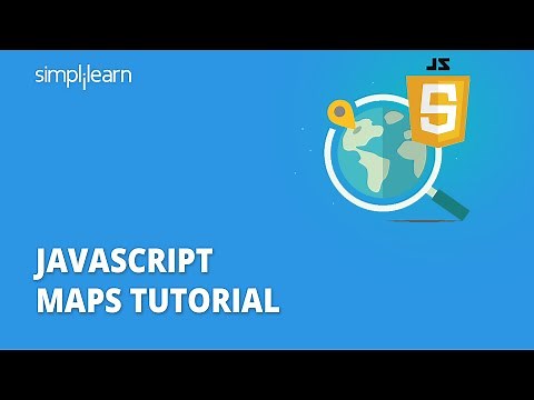 JavaScript Maps Tutorial | Maps In JavaScript | JavaScript Map Explained | JavaScript | Simplilearn