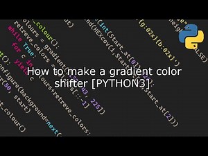 How to make a gradient color shifter [PYTHON3]