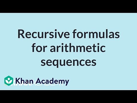 Recursive formulas for arithmetic sequences | Mathematics I | High School Math | Khan Academy