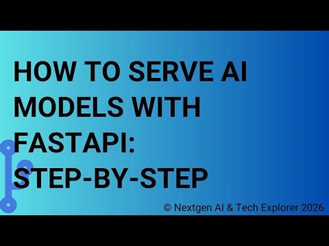 How to Serve AI Models with FastAPI Step-by-Step