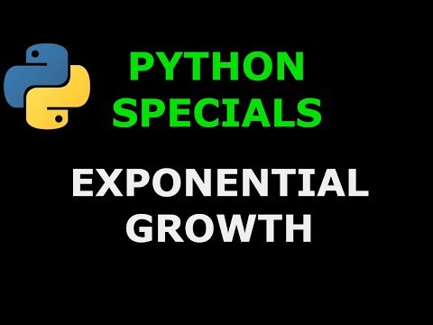 Python Specials #7 Exponential Growth