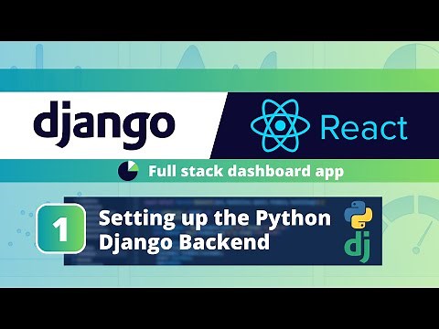 Django React Dashboard App #1: Setting up the Python Django Backend