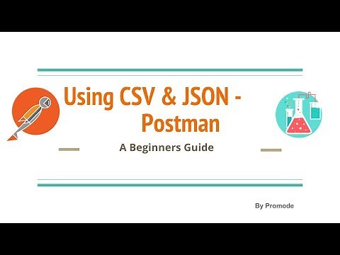 Using CSV & JSON in Postman